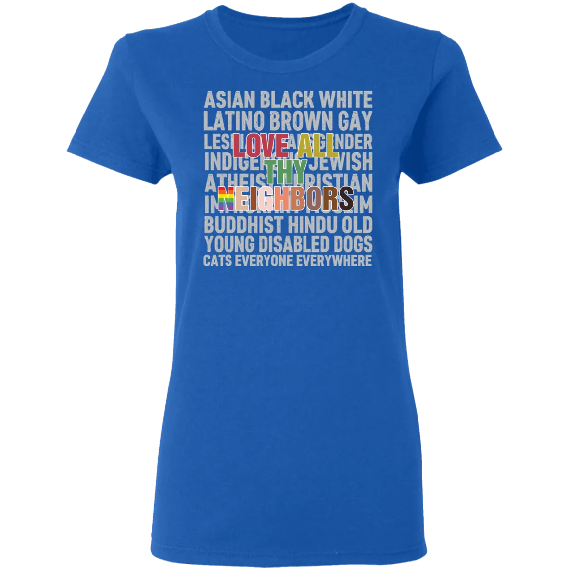 Love Thy Neighbor Shirt