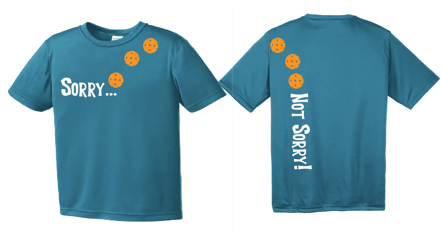 Sorry Not Sorry (Pickleballs Cyan Green Orange) | Youth Short Sleeve Pickleball Shirts | 100% Polyester